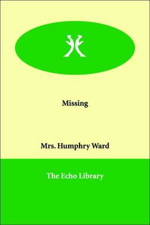 Missing de Mrs Humphry Ward