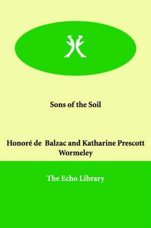 Sons of the Soil de Honore de Balzac