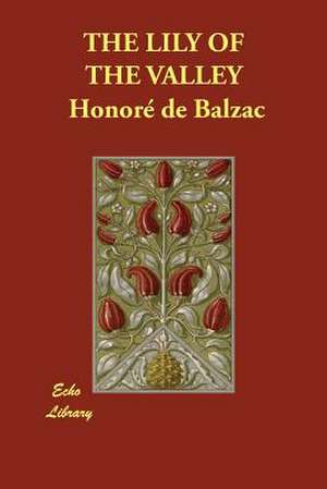 The Lily of the Valley de Honore de Balzac