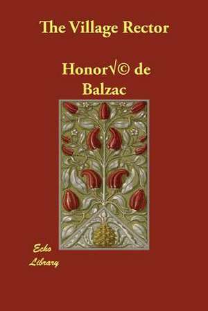 The Village Rector de Honore de Balzac