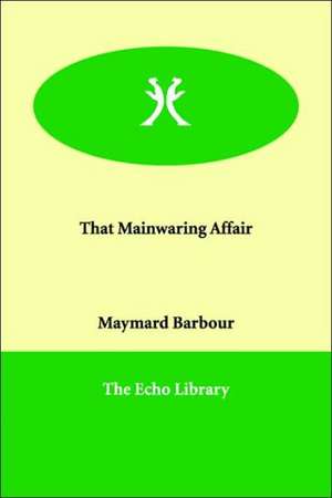 That Mainwaring Affair de Maymard Barbour