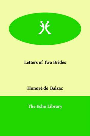 Letters of Two Brides de Honore de Balzac