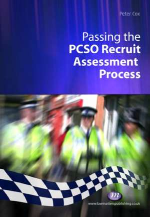 Passing the PCSO Recruit Assessment Process de Peter Cox