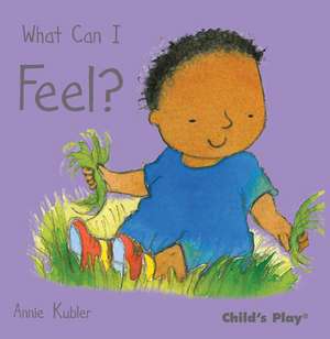 What Can I Feel? de Annie Kubler