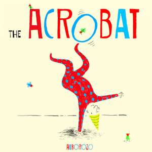 The Acrobat de Alborozo