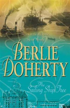 The Sailing Ship Tree de Berlie Doherty