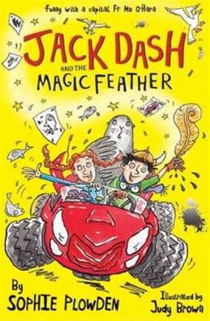 Plowden, S: Jack Dash and the Magic Feather de Sophie Plowden