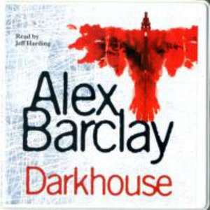 Darkhouse de Alex Barclay