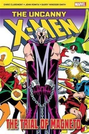 The Uncanny X-Men: The Trial of Magneto de Chris Claremont