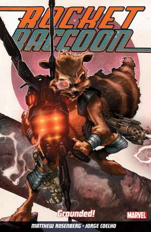 Rocket Raccoon Vol. 1: Grounded de Matthew Rosenberg