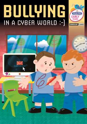 Bullying in a Cyber World - Early Years de RIC Publications