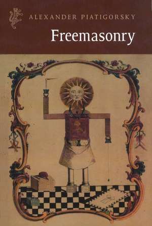 Freemasonry de Alexander Piatigorsky