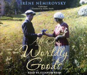 All Our Worldly Goods: 6 CDS de Irene Nemirovsky