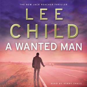 Child, L: A Wanted Man de Lee Child