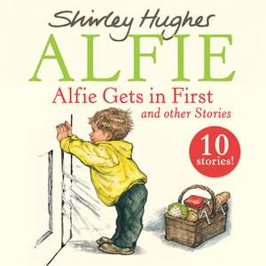 Alfie Gets in First and Other Stories de Shirley Hughes