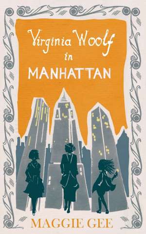 Gee, M: Virginia Woolf in Manhattan