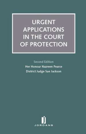 Urgent Applications in the Court of Protection de Her Honour Nazreen Pearce