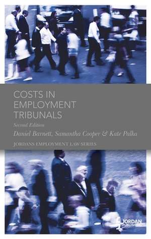 Costs in Employment Tribunals: Second Edition de Daniel Barnett