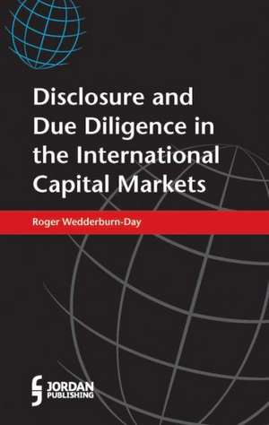 Disclosure and Due Diligence in the International Capital Markets de Roger Wedderburn-Day