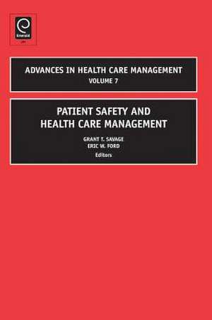 Patient Safety and Health Care Management de Grant T. Savage