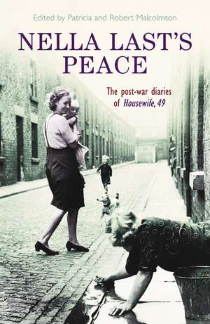 Nella Last's Peace: The Post-War Diaries Of Housewife 49 de Patricia Malcolmson