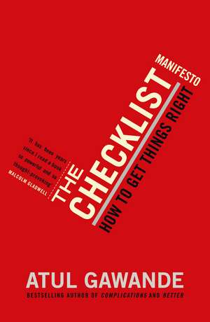 The Checklist Manifesto: How To Get Things Right de Atul Gawande