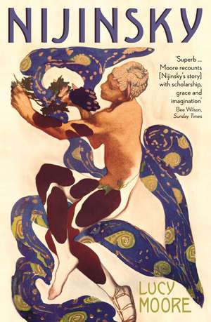 Nijinsky: A Life de Lucy Moore