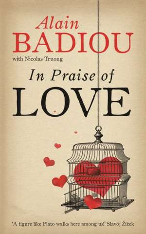 In Praise Of Love de Alain Badiou