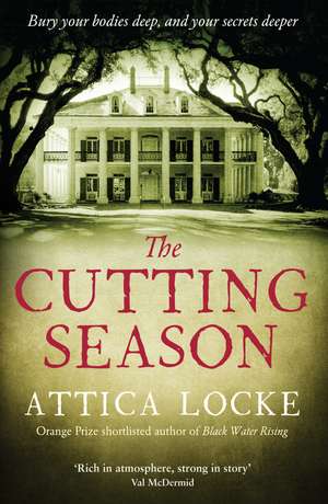 The Cutting Season de Attica Locke