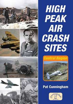 High Peak Aircrash Sites de Pat Cunningham