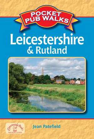 Pocket Pub Walks Leicestershire & Rutland de Jean Patefield