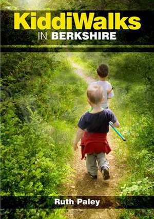 Kiddiwalks in Berkshire de Ruth Paley