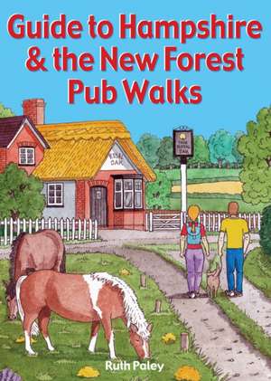 Guide to Hampshire & the New Forest Pub Walks de Ruth Paley