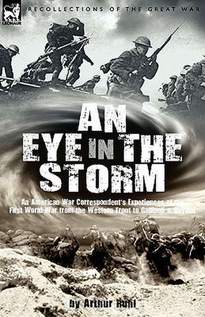 An Eye in the Storm de Arthur Arthur Brown Ruhl