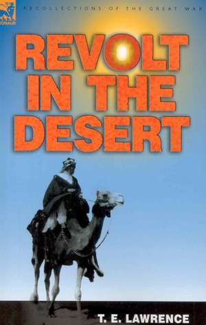 Revolt in the Desert de T. E. Lawrence