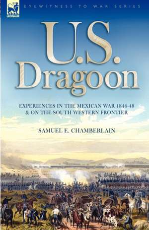 U. S. Dragoon de Samuel E. Chamberlain