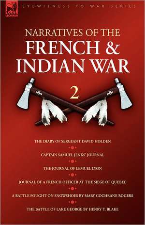 Narratives of the French & Indian War de Samuel Jenks