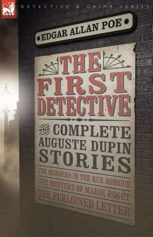 The First Detective de Edgar Allan Poe