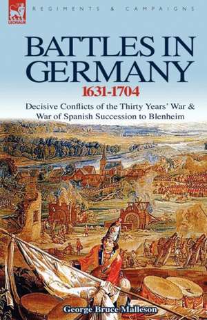 Battles in Germany 1631-1704 de George Bruce Malleson