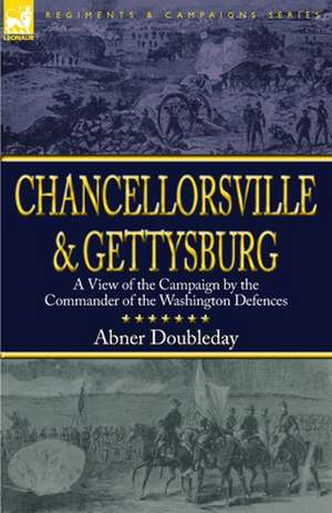 Chancellorsville and Gettysburg de Abner Doubleday