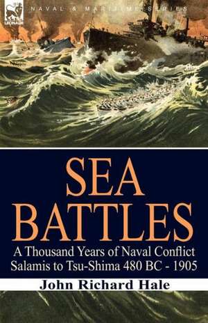 Sea Battles de John Richard Hale