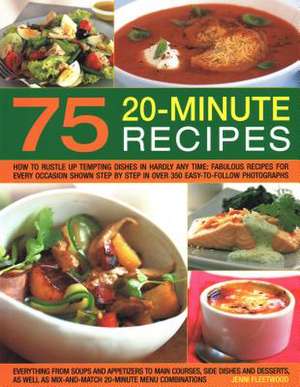 75 Twenty-Minute Tasty Recipes de Jenni Fleetwood