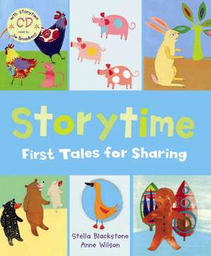 Storytime: First Tales for Sharing de Stella Blackstone