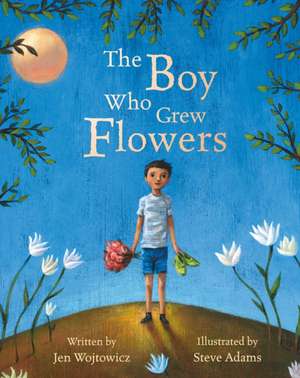 The Boy Who Grew Flowers de Jen Wojtowicz