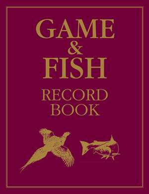 Game and Fish Record Book de Rodger McPhail