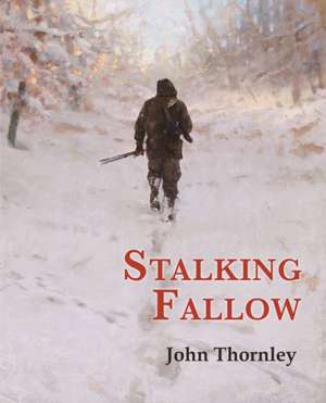 Stalking Fallow de John Thornley