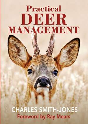 Practical Deer Management de Charles Smith-Jones