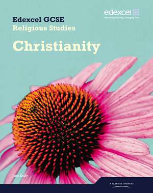 Edexcel GCSE Religious Studies Unit 9C: Christianity Student Book de Jane Kelly