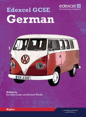 Edexcel GCSE German Higher Student Book de Harriette Lanzer