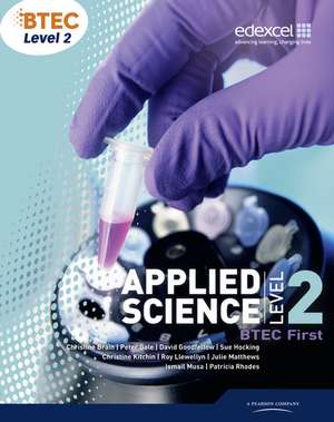 BTEC Level 2 First Applied Science Student Book de CHRISTINE BRAIN